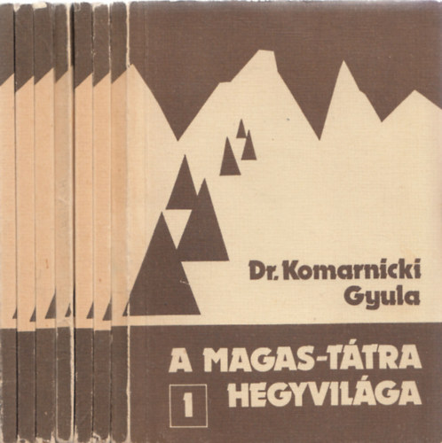 Komarnicki Gyula dr. - A Magas-Tátra hegyvilága 1-7. (teljes sorozat, 5 db. térképmelléklettel)