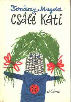 Don�szy Magda - Cs�l� Kati