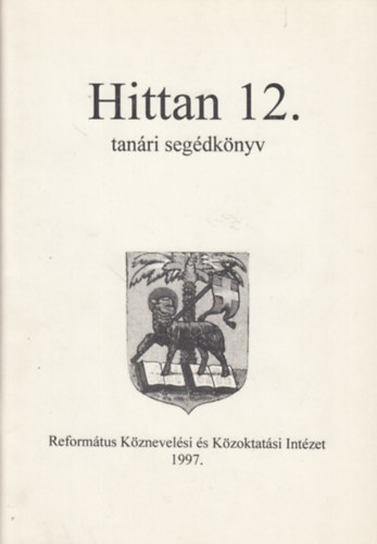 Sz�cs Ferenc Dr. - Hittan 12. tan�ri seg�dk�nyv