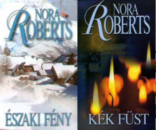 J.D.Robb -Patricia Geffney-Mary Blayney-Ruth Ryan Langan (Nora Roberts) - Északi fény + Kék füst ( 2 kötet )