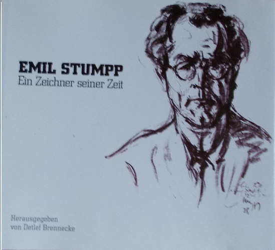 Emil Stumpp - Ein Zeichner seiner Zeit