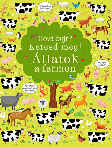 Hov bjt? Keresd meg! - llatok a farmon
