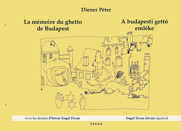 Diener Pter - La mmoire du ghetto de Budapest - A budapesti gett emlke