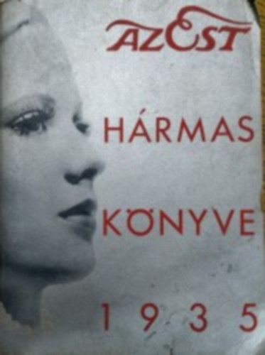 dern�i Kocsis L�szl�-Mih�lyfi ern�-Szab� L�rinc sz - Az Est h�rmask�nve 1935 Asszony, sz�ps�g, szeretet