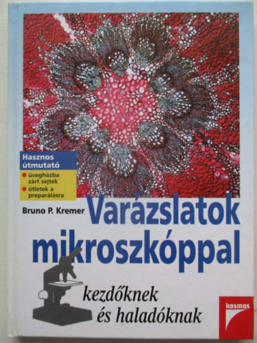 Bruno P. Kremer - Varzslatok mikroszkppal