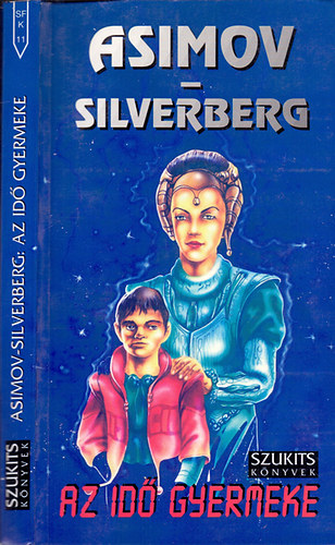 Asimov-Silverberg - Az id� gyermeke (A sci-fi klasszikusai 11.)
