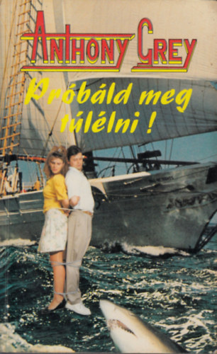 Anthony Grey - Pr�b�ld meg t�l�lni!