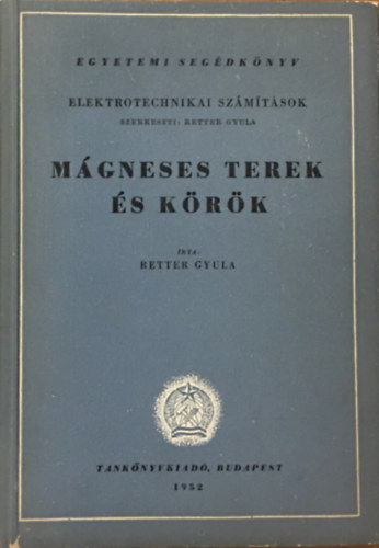 Retter Gyula - Mágneses terek és körök (Egyetemi segédkönyv)