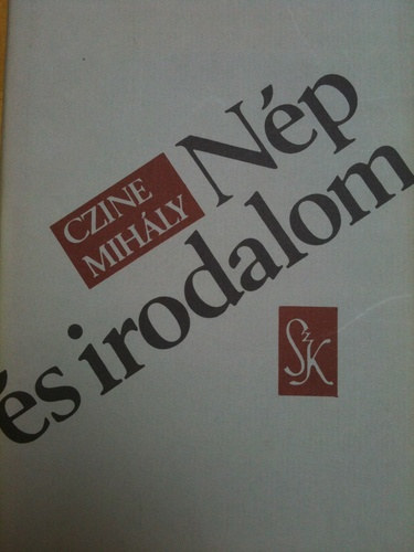 Czine Mih�ly - N�p �s irodalom I-II. (Dedik�lt)