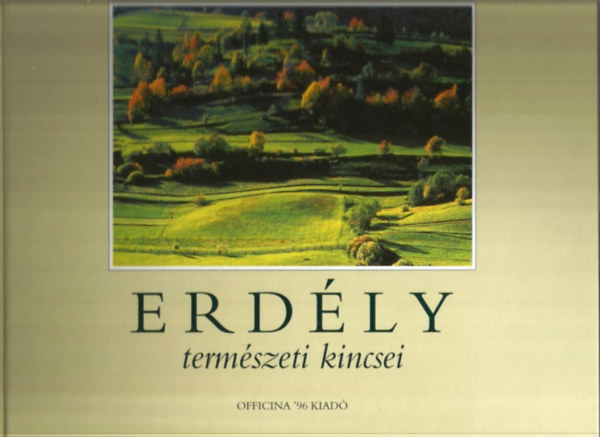 Mszros Lszl - Erdly termszeti kincsei