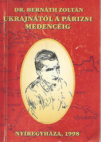 Dr. Bern�th Zolt�n - Ukrajn�t�l a p�rizsi medenc�ig