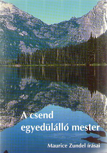 A csend egyed�l�ll� mester