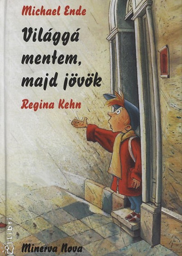 Michael Ende - Világgá mentem, majd jövök