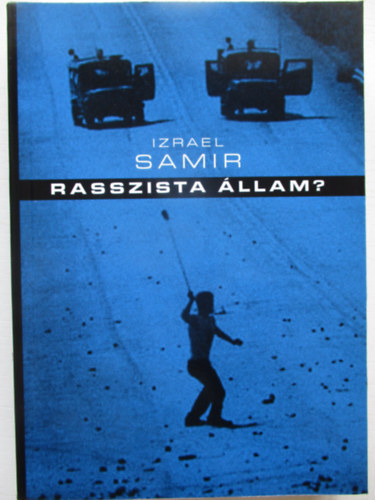 Izrael Samir - Rasszista �llam?