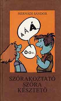Hernádi Sándor - Szórakoztató szóra késztető