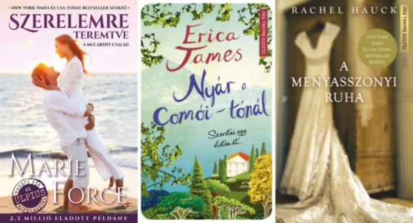 Rachel Hauck, Marie Force Erica James - 3 db romantikus regny: Nyr a Comi-tnl + A menyasszonyi ruha + Szerelemre teremtve