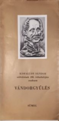Kisfaludy S�ndor sz�let�s�nek 200. �vfordul�j�ra rendezett V�ndorgy�l�s