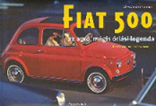 Alessandro Sannia - Fiat 500 - az apr, mgis risi legenda
