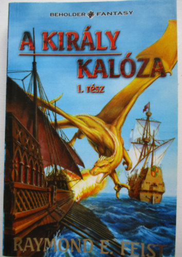 Raymond E. Feist - A kirly kalza I.