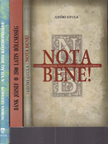 3 db. kifejez�sgy�jtem�ny (Nota Bene! + 3500 latin b�lcsess�g + A vil�g 1001 k�zmond�sa)