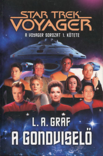 L. A. Graf - A Gondvisel (Star Trek: Voyager 1.)