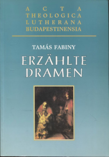 Tamás Fabiny - Erzählte Dramen