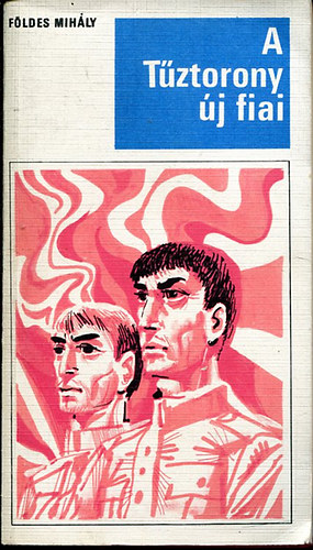 F�ldes Mih�ly - A t�ztorony �j fiai