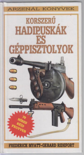Frederick Myatt-Ridefort - Korszer� hadipusk�k �s g�ppisztolyok
