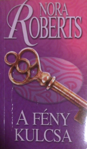 Nora Roberts - A f�ny kulcsa