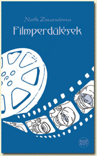 Noth Zsuzs�nna - Filmperd�l�sek