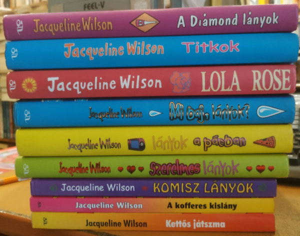 Jacqueline Wilson, Nick Sharratt - 9 db Jacqueline Wilson: A Diamond lnyok; Titkok; Lola Rose; Mi baj, lnyok?; Lnyok a pcban; Szerelmes lnyok; Komisz lnyok; A kofferes kislny; Ketts jtszma