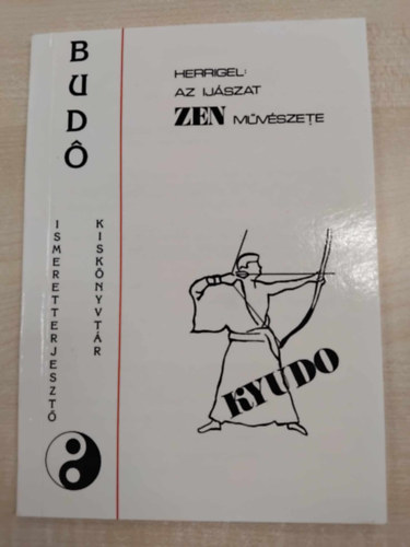 Eugen Herrigel - ZEN - Az jszat mvszete - KYUDO
