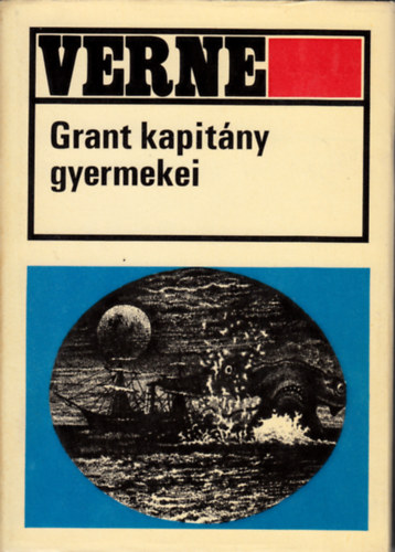 Jules Verne - Grant kapit�ny gyermekei  (Eg�szoldalas fekete-feh�r illusztr�ci�kkal. teljes kiad�s)