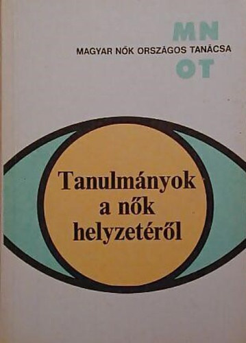 Dr Szabady Egon szerk. - Tanulmnyok a nk helyzetrl