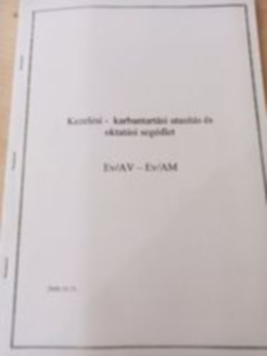 Kezelsi - karbantartsi utasts s oktatsi segdlet Ev/Av - Ev/AM (Vasti Jrmjavt Szolgltat Kft.)