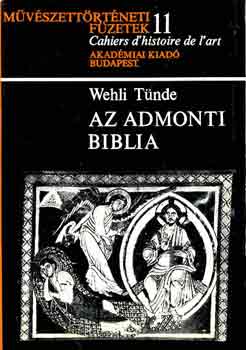 Wehli Tnde - Az Admonti biblia