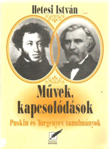 Hetesi Istv�n - M�vek, kapcsol�d�sok (Puskin �s Turgenyev tanulm�nyok)