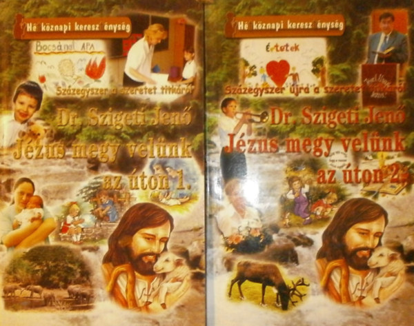 Dr. Szigeti Jen� - J�zus megy vel�nk az �ton 1-2.