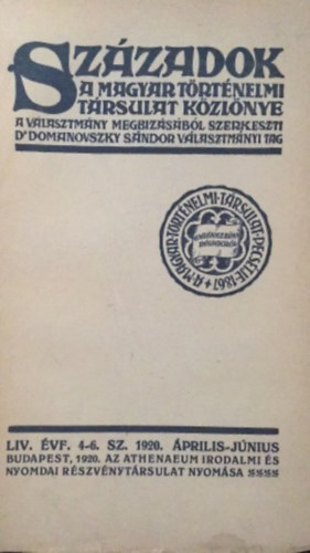 Dr. Domanovszky Sndor - Szzadok - A magyar trtnelmi trsulat kzlnye - LIV. vfolyam 4-6. szm