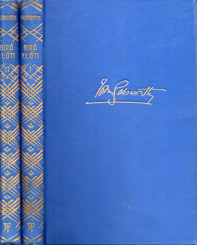 John Galsworthy - Vénasszonyok nyara - A bíró előtt I-II.