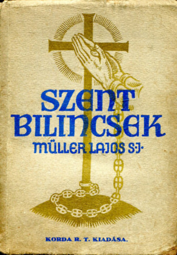 Mller Lajos - Szent bilincsek