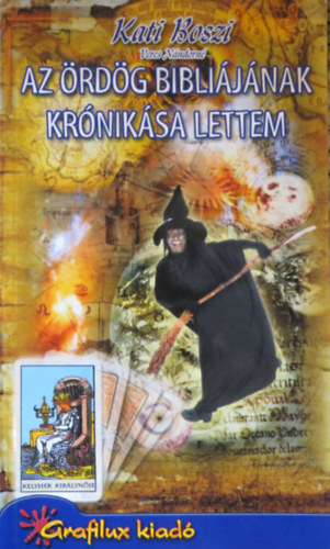 Veres Nándorné (KAti boszi) - Az ördög bibliájának krónikása lettem