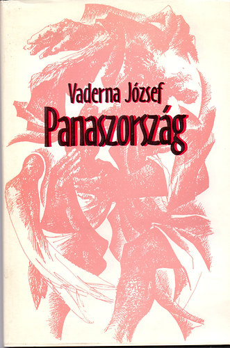 Vaderna J�zsef - Panaszorsz�g