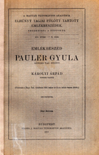 K�rolyi �rp�d - Eml�kbesz�d Pauler Gyula rendes tag f�l�tt