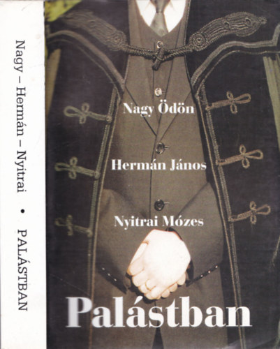 Nagy Ödön; Hermán János; Nyitrai Mózes - Palástban - Lelkészek szórványban