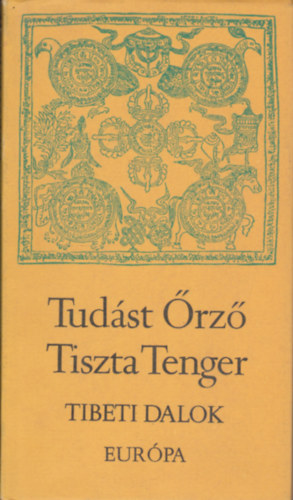 Sri Lszl  (szerk.) - Tudst rz Tiszta Tenger (Tibeti dalok)