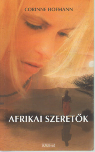 Corinne Hofmann - Afrikai szeret�k