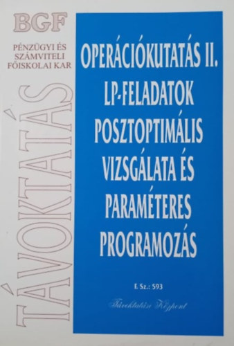 Dr. Csernyk Lszl - Opercikutats II. - LP-feladatok posztoptimlis vizsglata s paramteres programozs