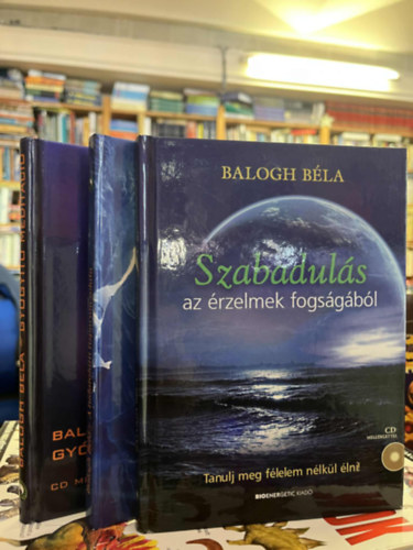 Balogh Bla - A tudatalatti tzparancsolata + Gygyt meditci + Szabaduls az rzelmek fogsgbl ( 3db )