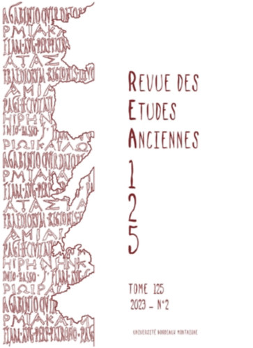 Revue des Études Anciennes. Tome 125, 2023, n°2. ("Ókori Tanulmányok Szemléje. 125. kötet, 2023, 2. szám." francia nyelven)